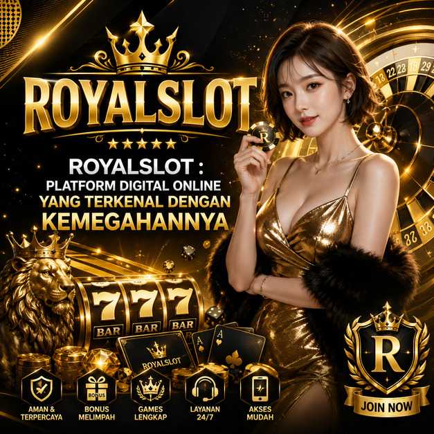 ROYALSLOT : Platform Digital Online Yang Terkenal Dengan Kemegahannya